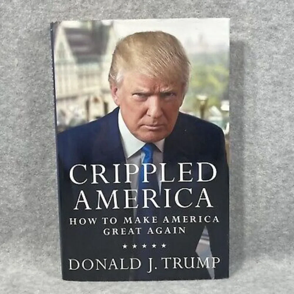 Crippled America How to Make America Great‎ Again Donald J. Trump 1st Edition